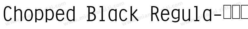 Chopped Black Regula字体转换